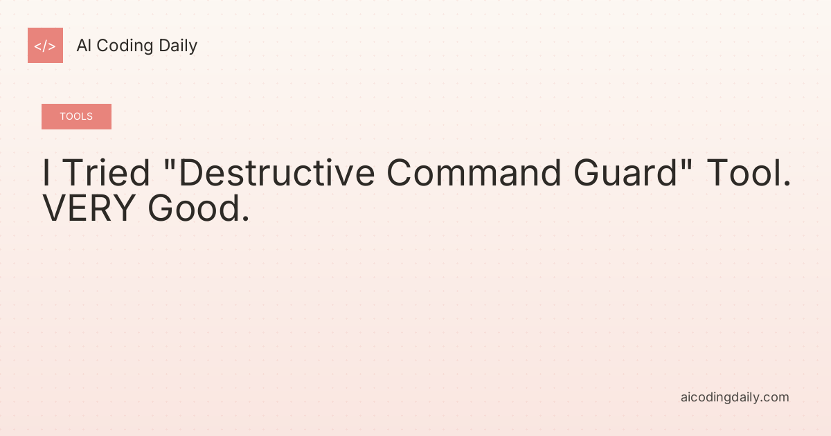 I Tried "Destructive Command Guard" Tool. VERY Good.
