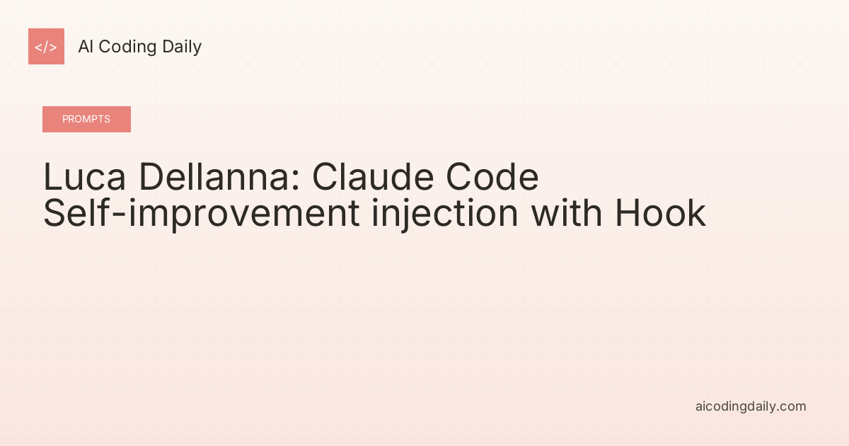 Luca Dellanna: Claude Code Self-improvement injection with Hook