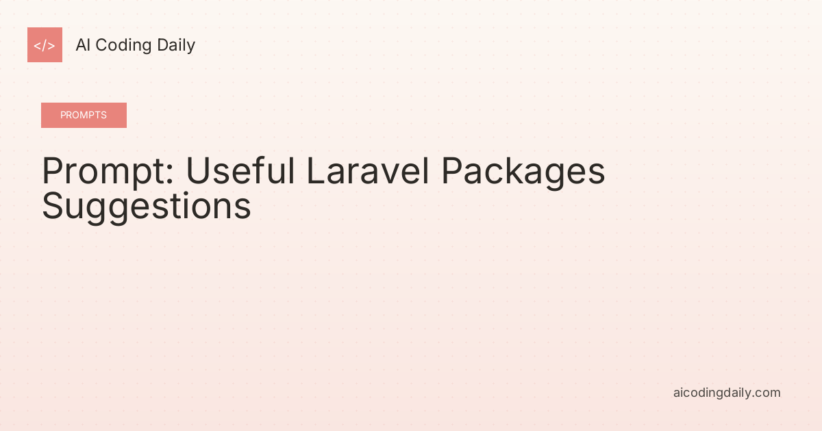 Prompt: Useful Laravel Packages Suggestions